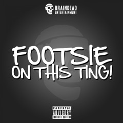 FOOTSIE x TRENDS - ON THIS TING! (CHELSEA JP Refix)