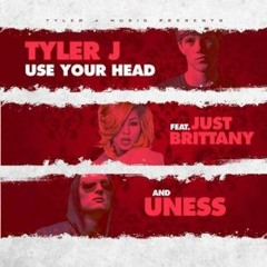 Use Your Head (feat. Uness & Just Brittany) by Tyler J