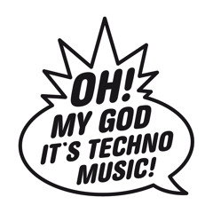 OH MY GOD IT'S TECHNO MUSIC #01