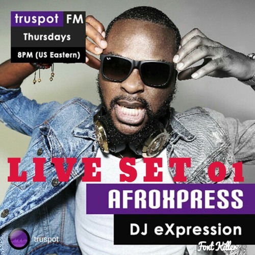 AFROXPRESS LIVE SET 001_ DJ EXPRESSION