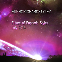 Future Of Euphoric Stylez - July 2014