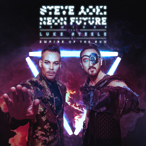 Steve Aoki - Neon Future Feat Luke Steele Of Empire Of The Sun (Dirtyphonics Remix)