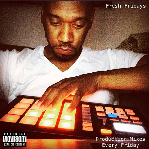 You Look So Good Fresh Friday (Part 3) - DJ.Fresh