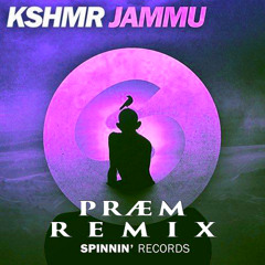 KSHMR - JAMMU (PRÆM Remix)[FREE DL]