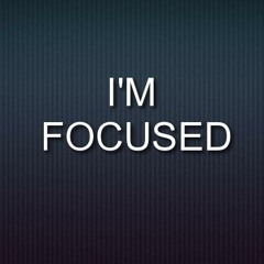 [Bang] I'm Focused