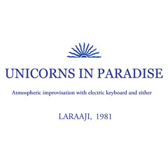 Laraaji - Unicorns in Paradise (excerpt)