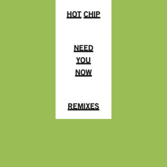 Hot Chip - Need You Now (Moonlight Matters remix)