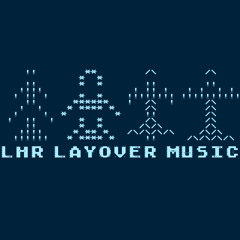 Heathrow Layover Music