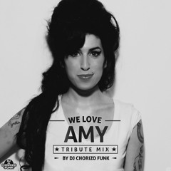 We Love Amy Mixed by DJ Chorizo Funk