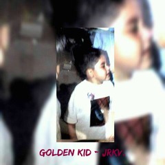 JRKV. - GOLDEN KID (2012-2013)