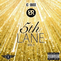 C-Biz -  5th Lane (Prod. By Wildboy Ace  Pressure Beats)