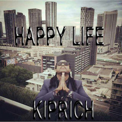 KIPRICH + HOT UP - HAPPY LIFE OUT A ROAD RECORDS