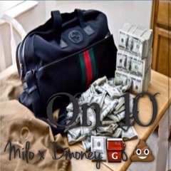 Milo ft Dmoney - on 10 (on MY own 2 comin soon...)