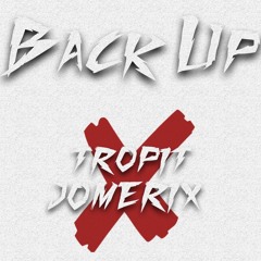 JoMEriX ✖ Tropit - Back Up!