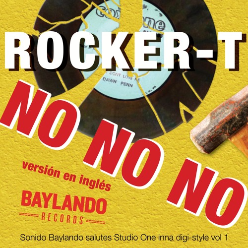 NO NO NO (version Inglés) - ROCKER-T & SONIDO BAYLANDO