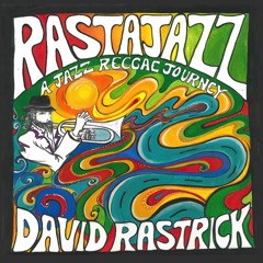 Rainbows - RastaJazz (A Jazz Reggae Journey)