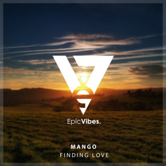 Mango - Finding Love [Epic Vibes Release]