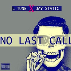 No Last Call Remix Feat. Jay Static[Clean Edit]
