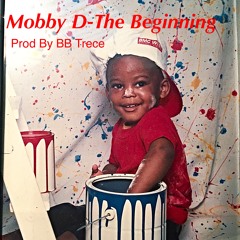 Mobby D - The Beginning