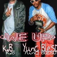We Up - K.B. & Yung Blesd