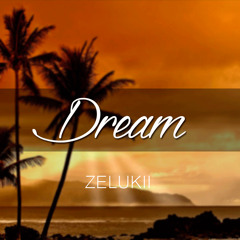 Zelukii - Dream