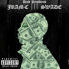 Dead Presidents (Ft. $WADE)