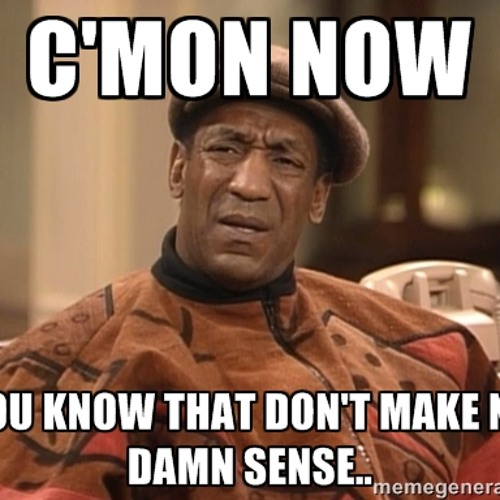 Makes No Sense To Me