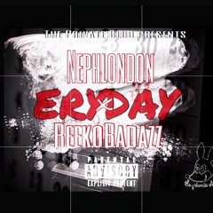 Reeko x Nephlondon x Eryday