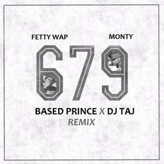 BasedPrince ~ 679 (Dj Taj Remix)