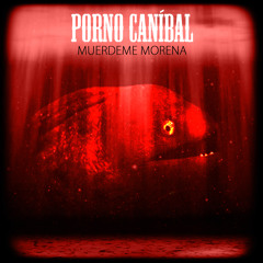 Stream Porno Canibal music | Listen to songs, albums, playlists ...
