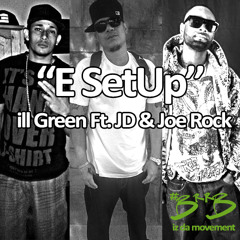 E SetUp (Ft JD & Joe Rock)