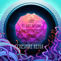 Life ft. Gift Of Gab & Syreneyiscreamy - Opiuo(Cheshire Remix)