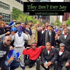They Don't Ever Say - Jeremiah Marcel & Jacquea Mae (Prod. by Chuck Yayger)