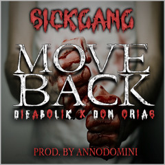 SICKGANG (Don Orias & Dieabolik The Monster) - MOVE BACK