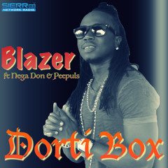 Dorti Box - Blazer ft Nega Don & Peepuls