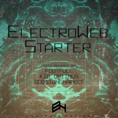 ElectroWeb - Starter (Footfull Remix)