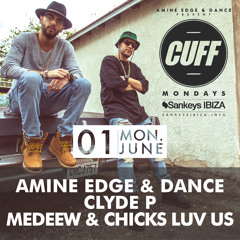 2015.06.01 - Medeew & Chicks Luv Us @ CUFF - Sankeys, Ibiza SP