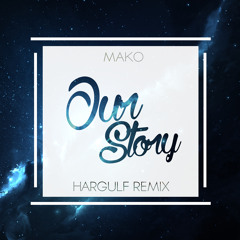 Mako - Our Story (Milos Remix)