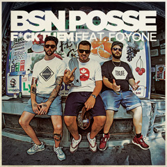 BSN Posse Feat Foyone - F*ck Them [CLIP] - SLM138