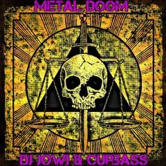 Dj Jowi & Dj CurBass- Metal Hard Doom (remix)