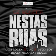 DJ Soneca - Nestas Ruas C/ ROLEX, CMC, DYGO BOY, READY NEUTRO & BLAZE