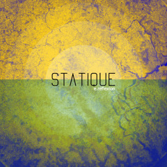 Statique (free download on :http://ereflexion.bandcamp.com/)