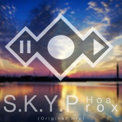 Hoaprox - S.K.Y.Prox (Original Mix)