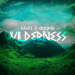 Dante X CroudeN - Wilderness (Original Mix)