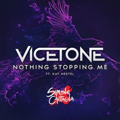 Vicetone feat. Kat Nestel - Nothing Stopping Me (Simone Castagna Remix)