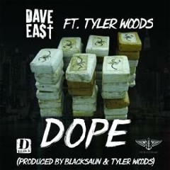 Dave East - Dope ft Tyler Woods [prod by Blacksaun & Tyler Woods]