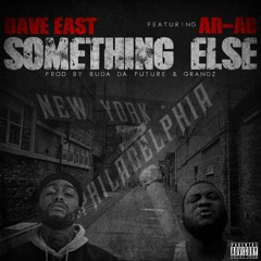 Dave East - Something Else ft Ar Ab [prod by Buda & Grandz]