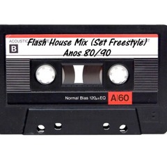 Flash House Mix (Set Freestyle) Anos 80/90