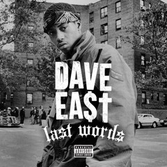 Dave East - Last Words (Freestyle)
