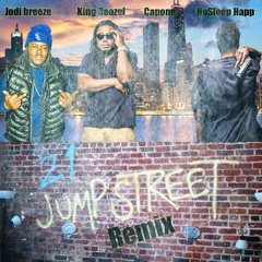 BIG FELLA FT YUNG HAPP X CAPONE X KING DEAZEL - 21 JUMP STREET GMIX